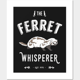 Ferret Whisperer Posters and Art